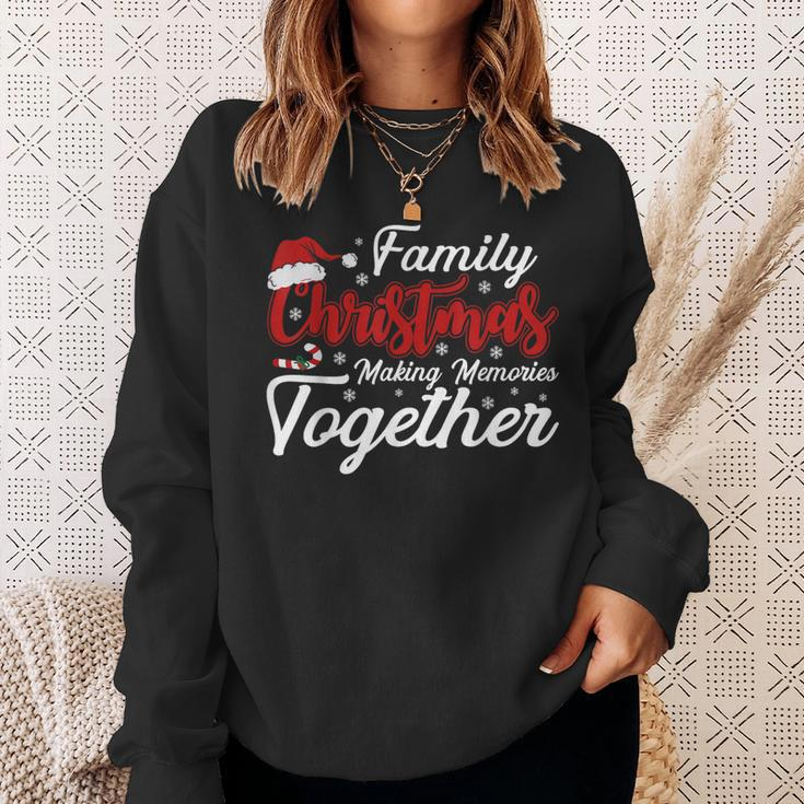 Family Christmas Making Memories Together Christmas Sweatshirt Gifts for Her