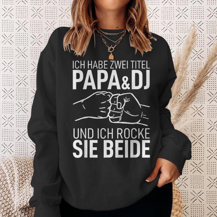 Father's Day Dad Ich Habe Zwei Titel Papa Und Dj Sweatshirt Geschenke für Sie