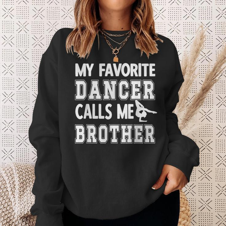 My Favorite Dancer Calls Me Brother Dance Bro Sweatshirt Gifts for Her