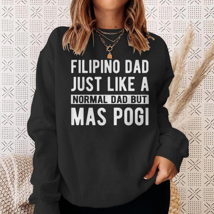Filipino Dad Like Normal But Mas Pogi Filipino Dad Sweatshirt Gifts for Her