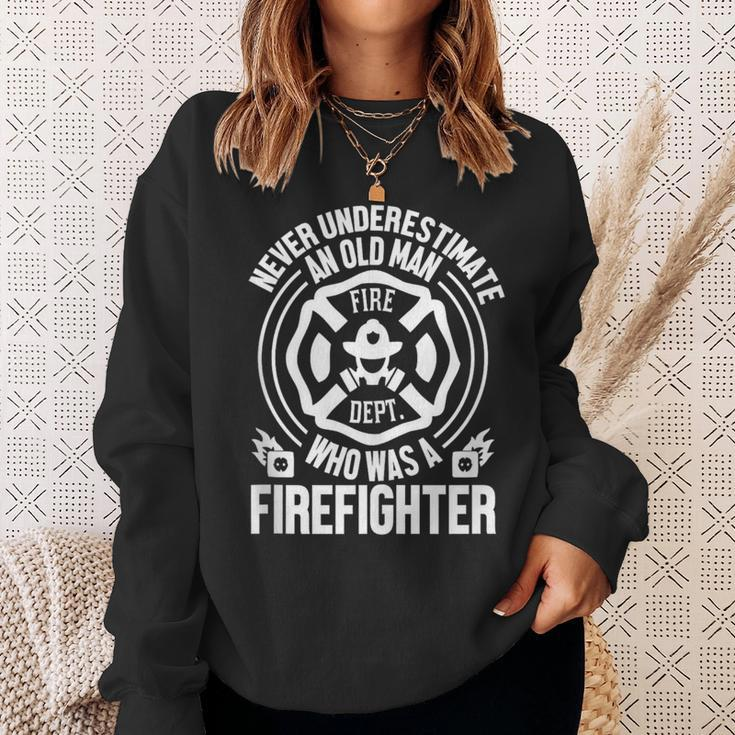Firefighter Never Underestimate An Old Man Who Sweatshirt Gifts for Her