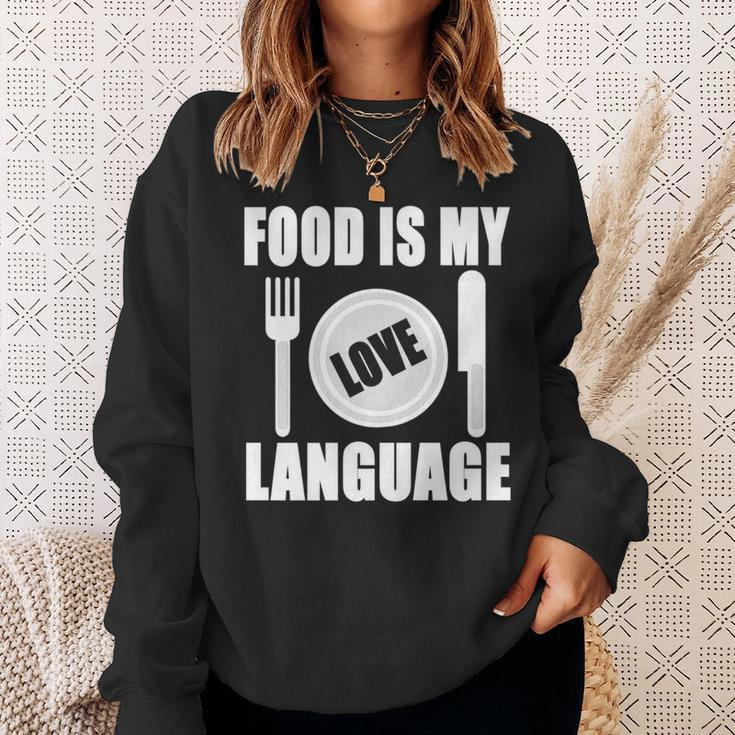 Food Is My Love Language Chef Food Lovers Cooking Sweatshirt Gifts for Her