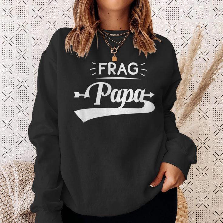 Frag Papa Sweatshirt Geschenke für Sie