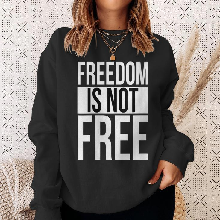 Freedom Is Not Free Sweatshirt Gifts for Her