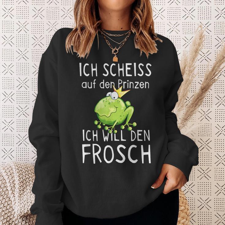 Frosch Motiv Sweatshirt: Scheiß Auf Prinz, Ich Will Den Frosch Witziges Tee Geschenke für Sie