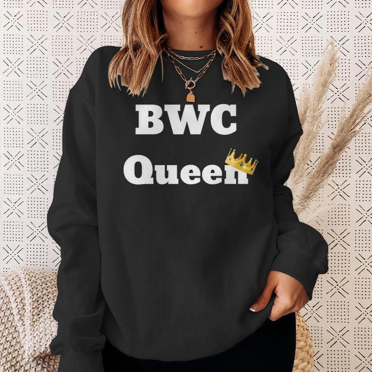 Fun Graphic- Bwc Queen Sweatshirt Gifts for Her