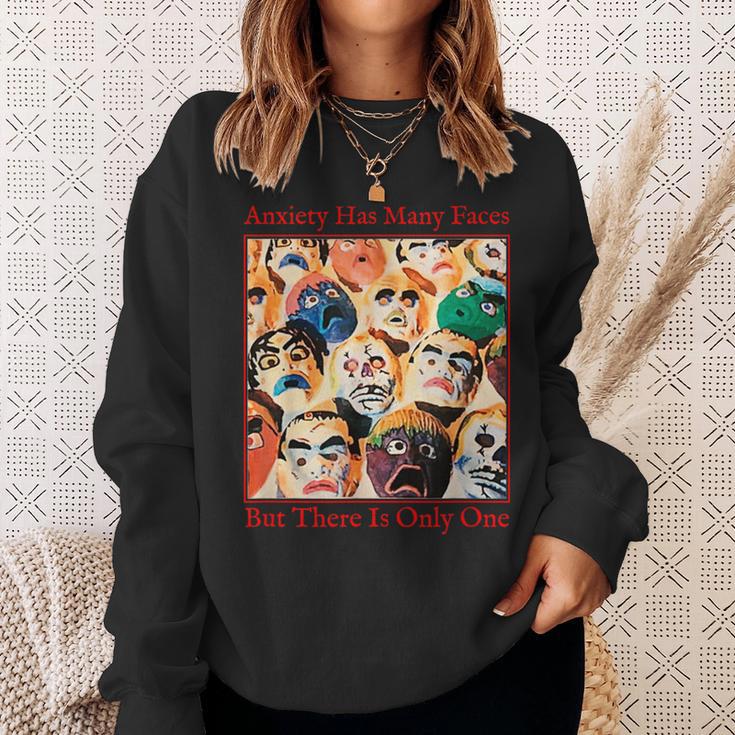 Anxiety Quote Anxiety Has Many Faces Sweatshirt Gifts for Her