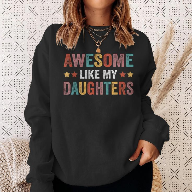 Awesome Like My Daughters Fathers Day Sweatshirt Gifts for Her