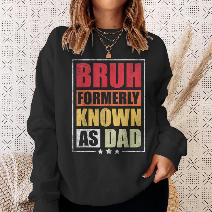 Bruh Formerly Known As Dad Vintage Fathers Day Sweatshirt Gifts for Her