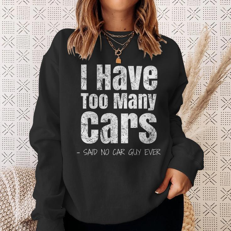 Car Guy I Have Too Many Cars Vintage Sweatshirt Gifts for Her
