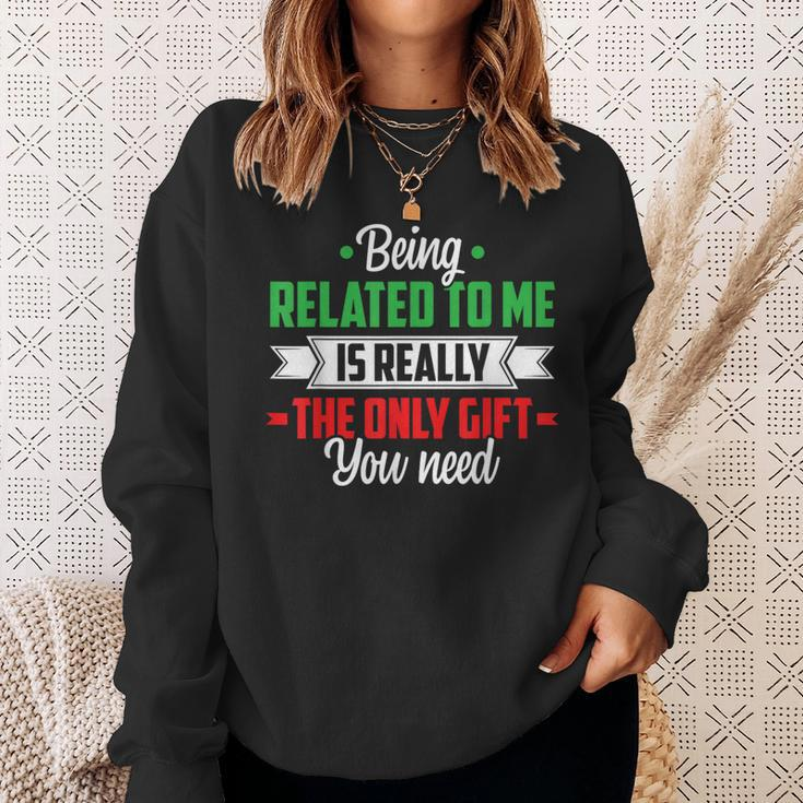 Christmas Being Related To Me Family Joke Xmas Humor Sweatshirt Gifts for Her