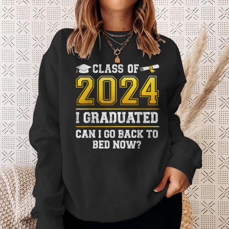 Class Of 2024 I Graduated Can I Go Back To Bed Now Sweatshirt Gifts for Her