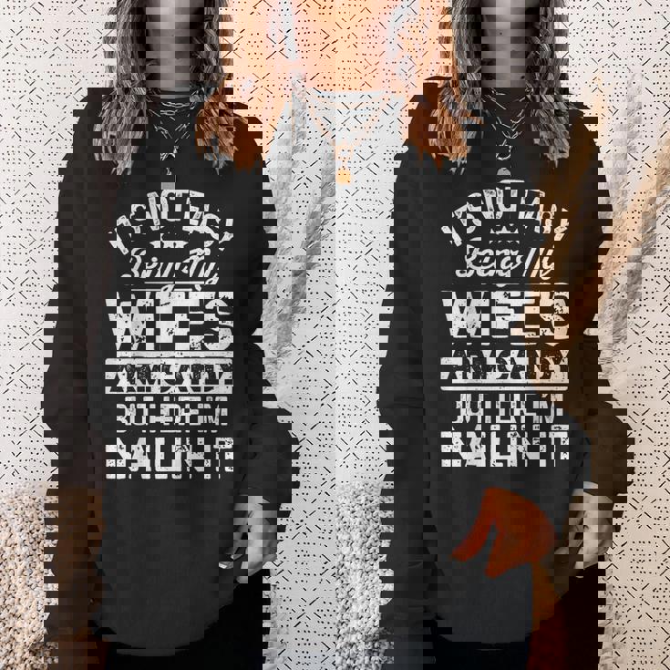 Dad Fathers Day It Not Easy Being My Wife's Arm Candy Sweatshirt Gifts for Her