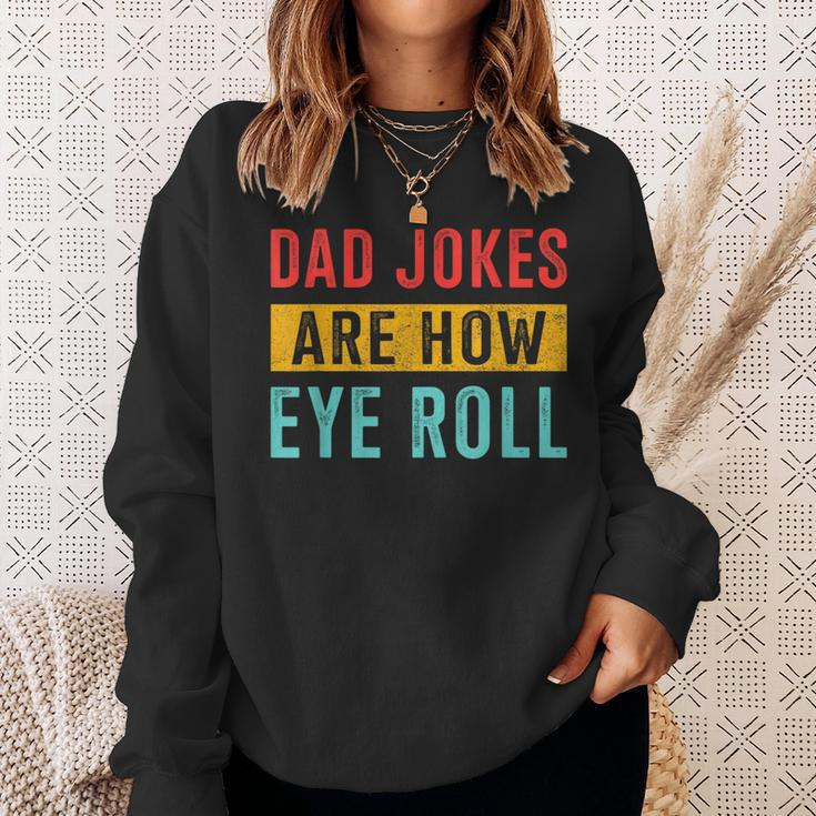 Dad Jokes Eye Roll For Fathers Day Birthday Christmas Sweatshirt Gifts for Her