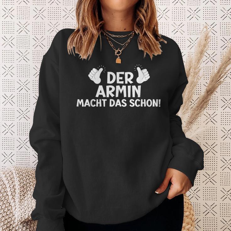 Der Armin Macht Das Schon Sweatshirt Geschenke für Sie