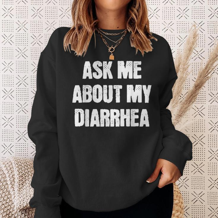 Embarrassing Bachelor Party Ask Me About My Diarrhea Sweatshirt Gifts for Her