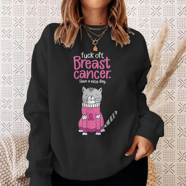 Fuck Off Breast Cancer Have A Nice Day Cat Sweatshirt Gifts for Her