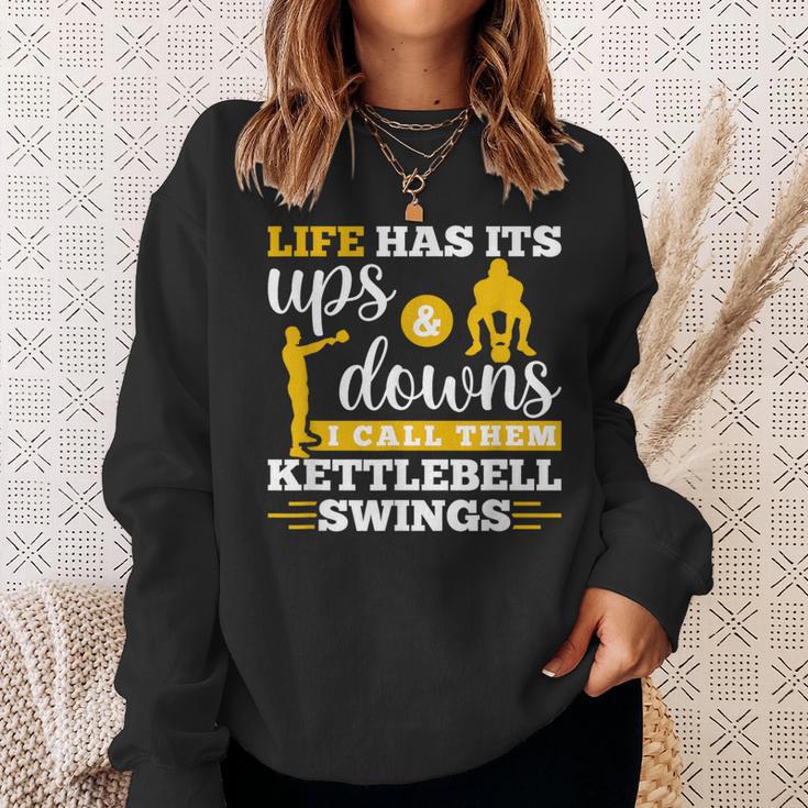 Life Has Its Ups And Downs Workout Kettle Bell Sweatshirt Gifts for Her