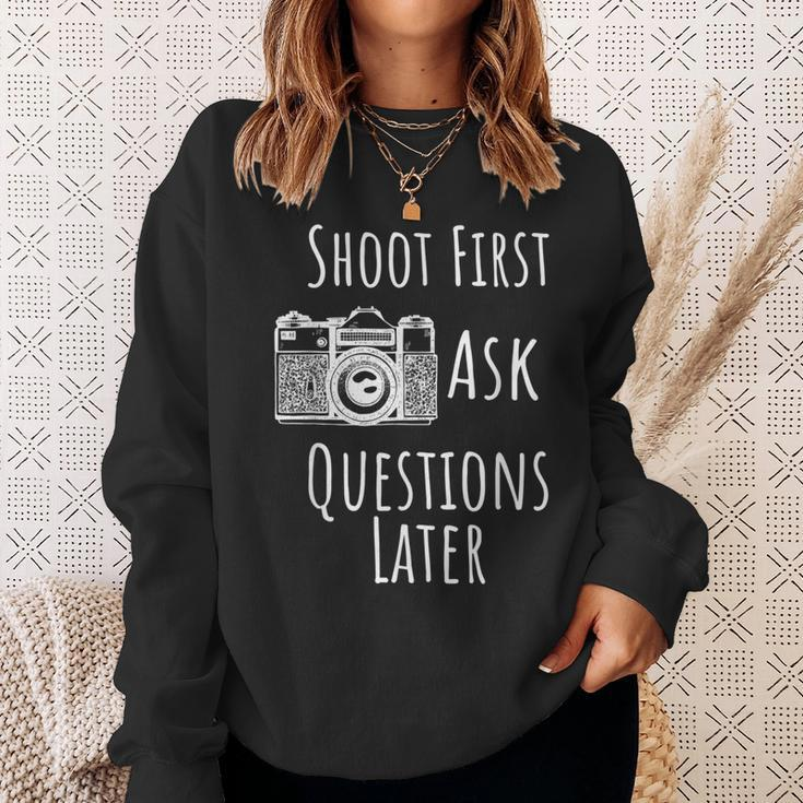 Photography Shoot First Ask Questions Later Sweatshirt Gifts for Her
