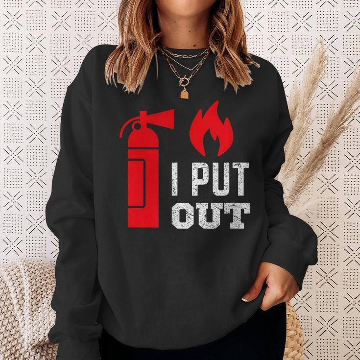 I Put Out Fireman Fireman For Men Sweatshirt Gifts for Her