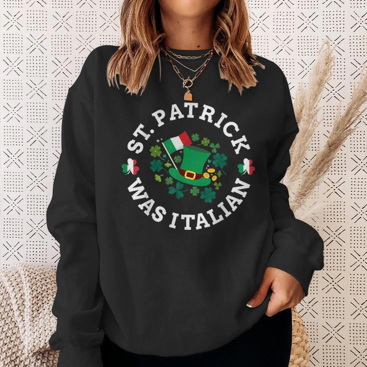 St Patrick Was Italian St Patrick's Day Italy Flag Sweatshirt Gifts for Her
