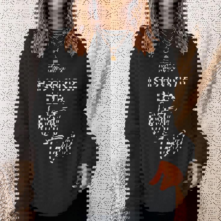 That's A Horrible Idea What Time Vintage Bad Decisions Sweatshirt Gifts for Her