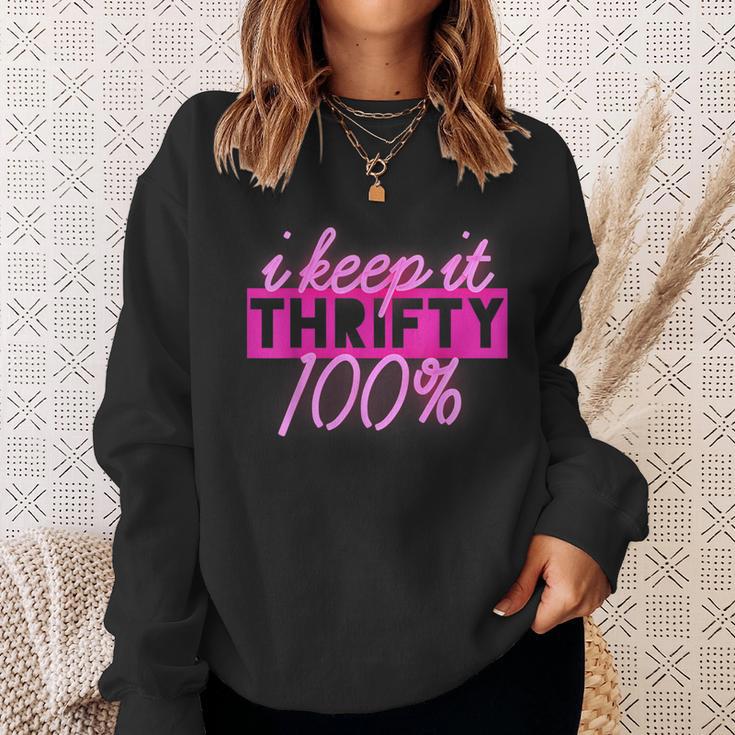 Thrifting Thrifters I Keep It Thrifty 100 Sweatshirt Gifts for Her