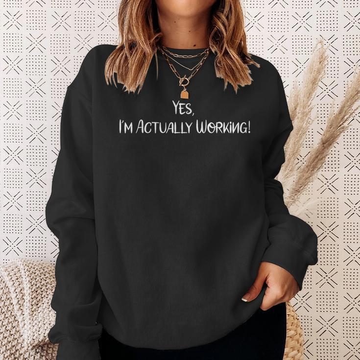 Yes I'm Actually Working Working From Home Sweatshirt Gifts for Her