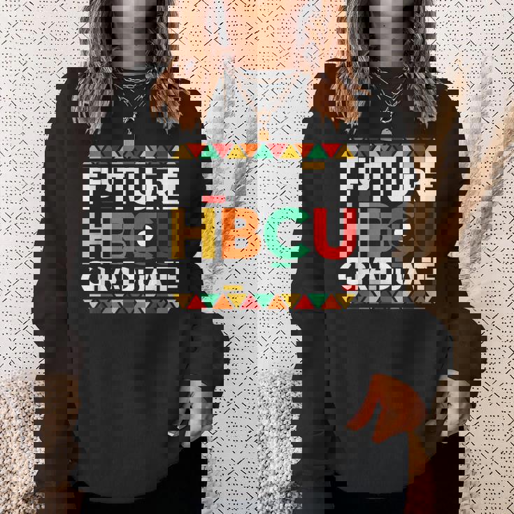 Future Hbcu Graduate Historical Black College Alumni Sweatshirt Gifts for Her