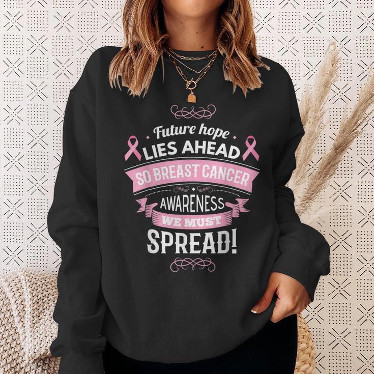 Future Hope Lies Ahead So Breast Cancer Awareness We Must Sweatshirt Gifts for Her