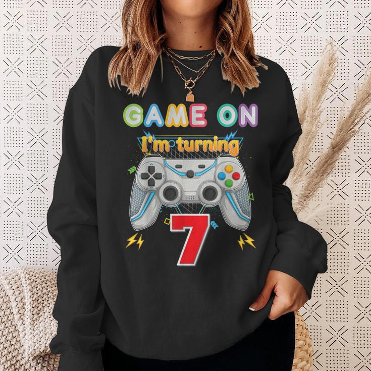 Game On I'm Turning 7 Years Old 7Th Birthday Gamer Kid Boy Sweatshirt Gifts for Her