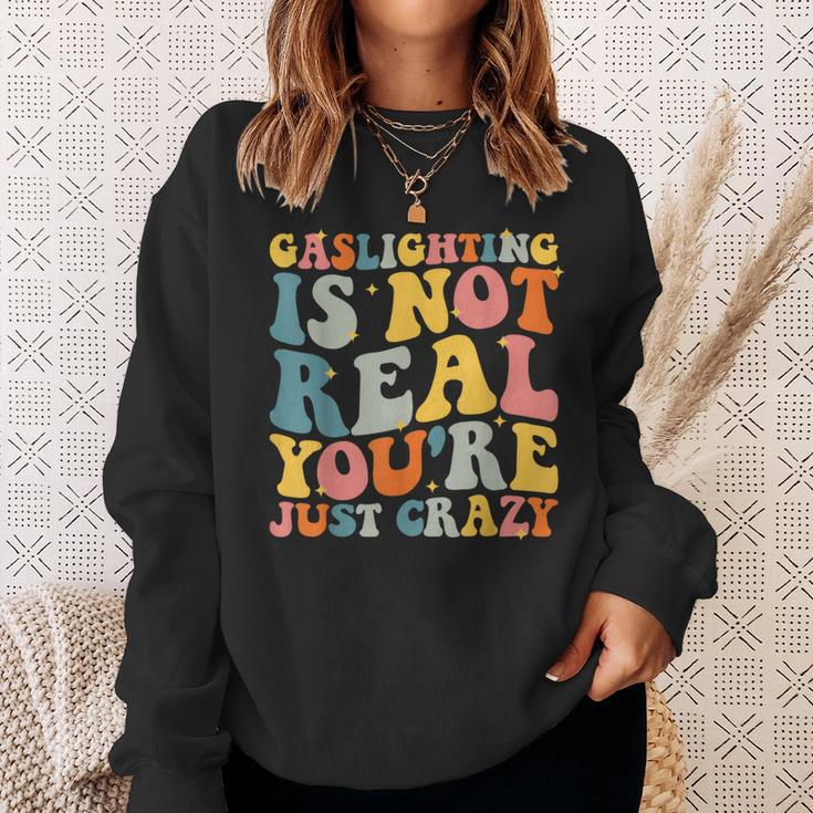 Gaslighting Is Not Real You're Just Crazy Retro Groovy Sweatshirt Gifts for Her