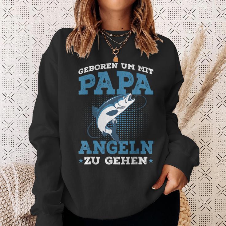 Geboren Um Mit Papa Fishing Zu Gehen Saying Angler Sweatshirt Geschenke für Sie