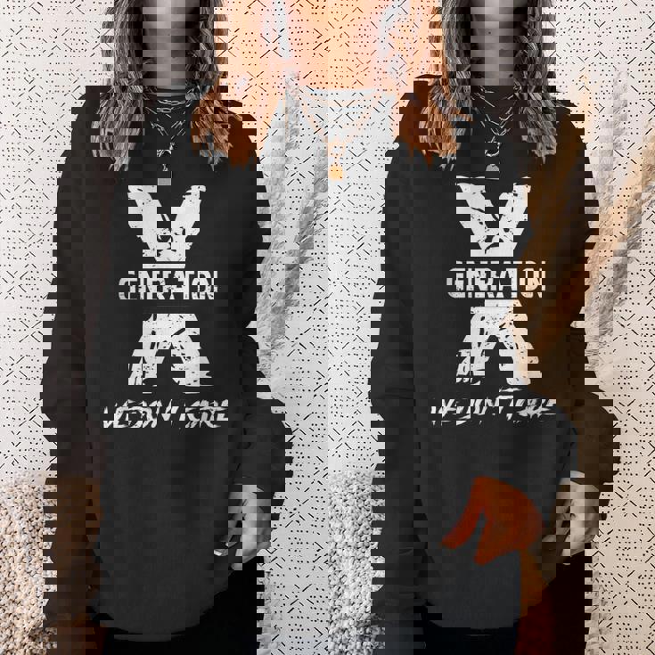Gen X Humor Generation We Do Not Care Humorous Saying Sweatshirt Gifts for Her
