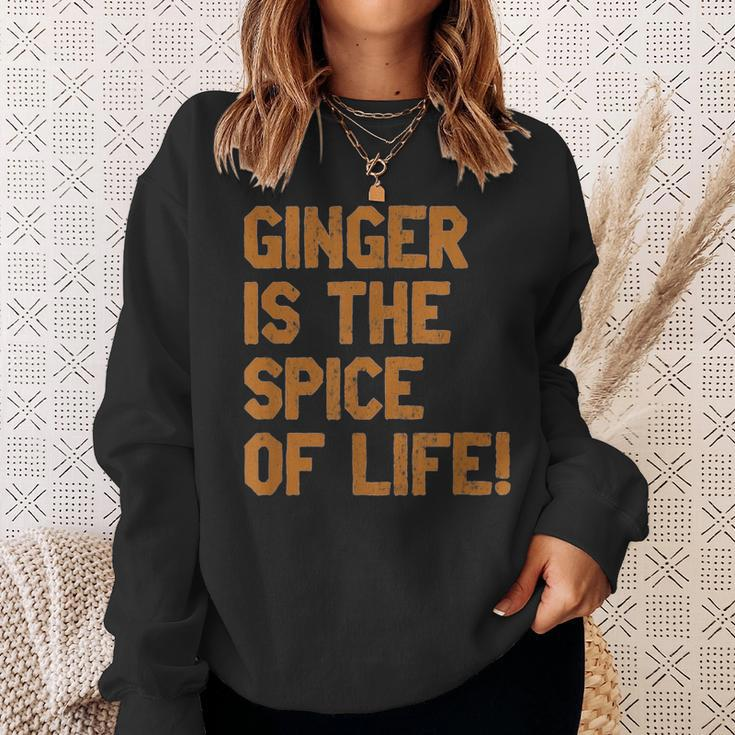Ginger Is The Spice Of Life Distressed FunSweatshirt Gifts for Her