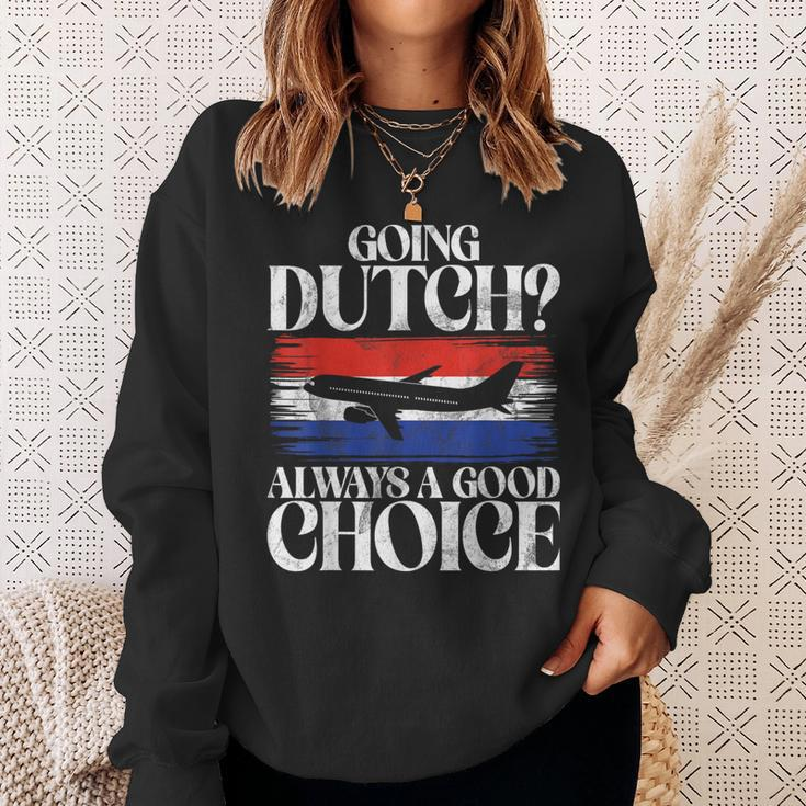 Going Dutch Always A Good Choice Dutch Sweatshirt Gifts for Her