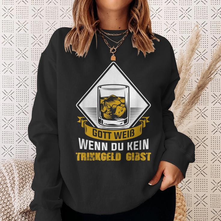 Gott Weiß Wenn Du Keine Trinkgeld Gibst Gott Weiß Wenn Du Keine Tr Sweatshirt Geschenke für Sie