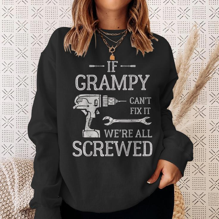 If Grampy Can't Fix It We're All Screwed Father's Day Sweatshirt Gifts for Her