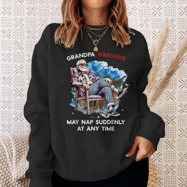 Grandpa Warning May Nap Suddenly At Any Time Father's Day Sweatshirt Gifts for Her