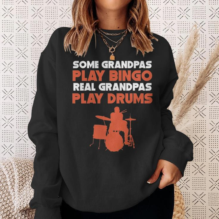 Some Grandpas Play Bingo Real Grandpas Play Drums Sweatshirt Gifts for Her