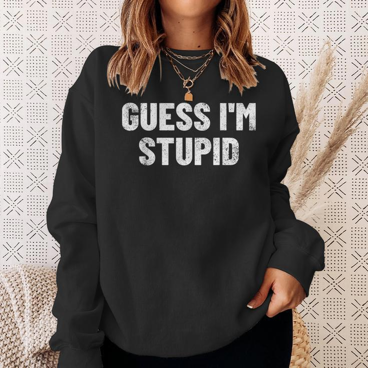 Guess I'm Stupid Matching Couple I Guess I'm Stupid Sweatshirt Gifts for Her