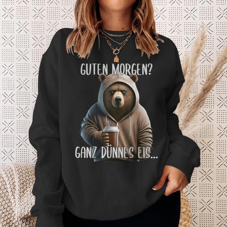 Guten Morgen Ganz Dünnes Eis Böser Bär & Kaffee Sweatshirt Geschenke für Sie