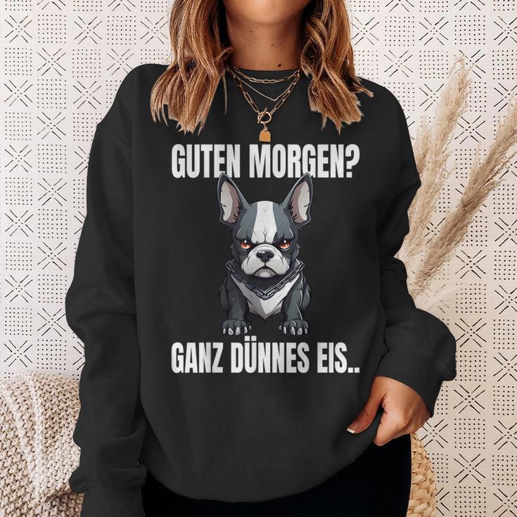 Guten Morgen Ganz Dünnes Eis French Bulldog Dog Sweatshirt Geschenke für Sie