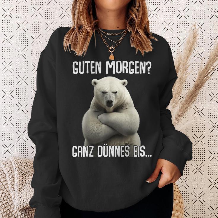 Guten Morgen Ganz Dünnes Eis Morgenmuffel Eisbär Sweatshirt Geschenke für Sie