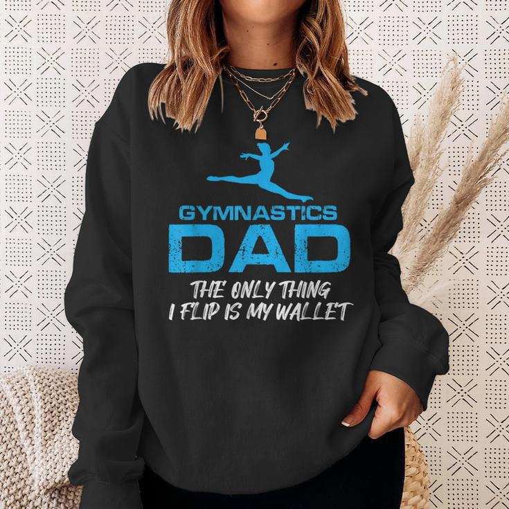 Gymnastics Dad Quote Only Thing I Flip Is My Wallet Sweatshirt Gifts for Her