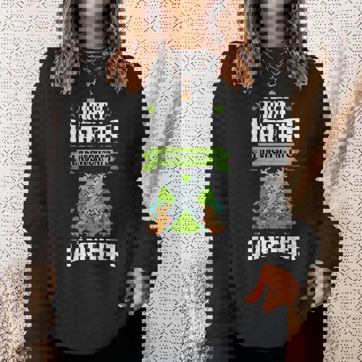 Hart Härter Landscaping Gardener For Garden And Landscaping Sweatshirt Geschenke für Sie