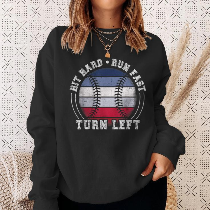Hit Hard Run Fast Turn Left Baseball Player Sweatshirt Gifts for Her