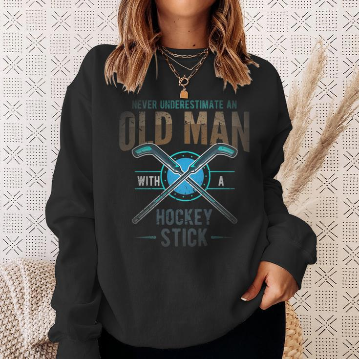 Hockey Or Never Underestimate An Old Man With Hockey Stick Sweatshirt Gifts for Her