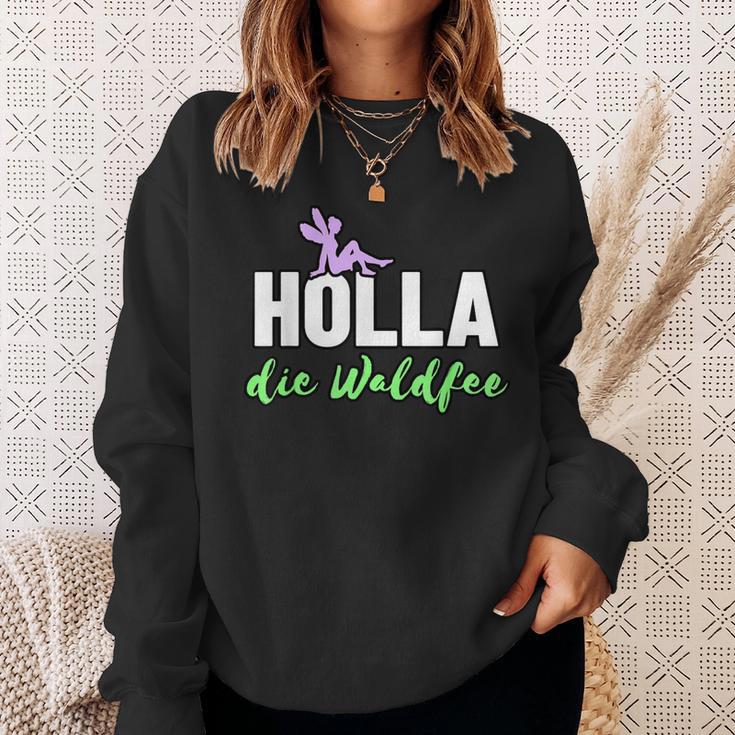 Holla Die Waldfee Sweatshirt Geschenke für Sie