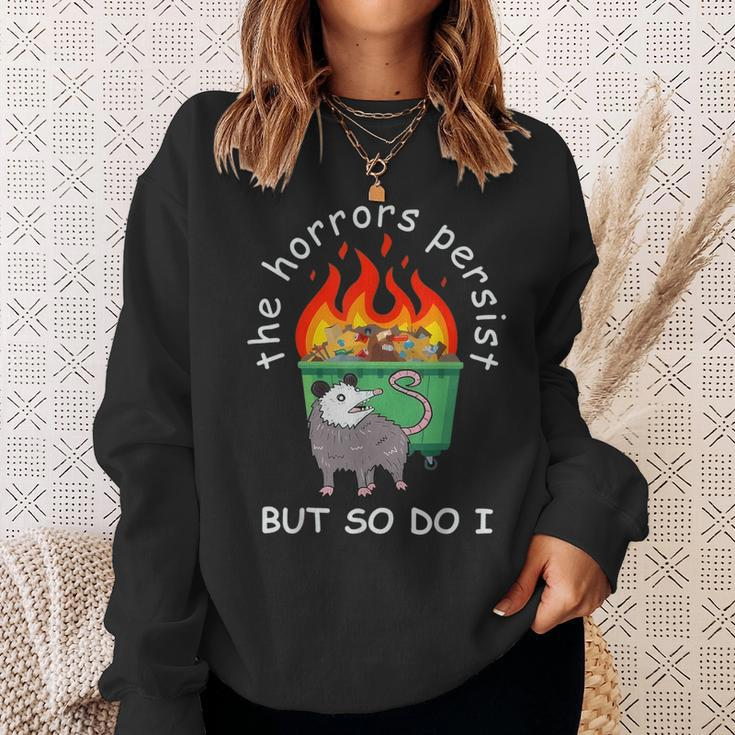 The Horrors Persist But So Do I Dumpster Fire Opossum Sweatshirt Gifts for Her